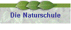 Die Naturschule